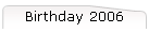 Birthday 2006